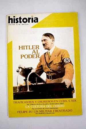 Image du vendeur pour Historia 16, Ao 1983, n 81 Hitler al poder:: Stalingrado, el infierno nazi; Traficantes y usureros en Cuba (1800-1868); La ambicin militar de Felipe IV; Los vencidos de Poitiers; La Repblica de Weimar; Hitler y el nazismo; La conquista del Reich; Leonardo da Vinci: el fuego de Prometeo mis en vente par Alcan Libros