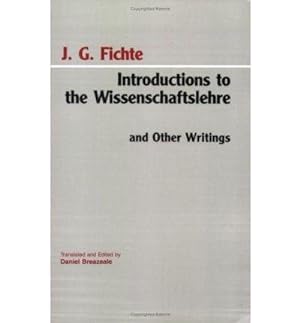 Image du vendeur pour Introductions to the Wissenschaftslehre and Other Writings mis en vente par GreatBookPrices