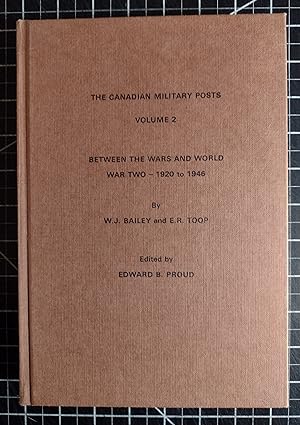 Imagen del vendedor de The Canadian Military Posts, Volume 2: Between the Wars and World War Two - 1920 to 1946 a la venta por Cher Bibler