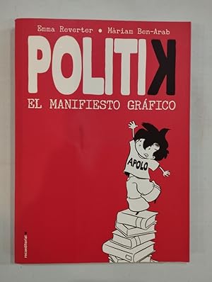 Imagen del vendedor de Politik. El manifiesto grfico a la venta por Saturnlia Llibreria