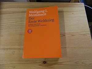 Bild des Verkufers fr Der Erste Weltkrieg : Anfang vom Ende des brgerlichen Zeitalters. Fischer ; 15773 zum Verkauf von Versandantiquariat Schfer
