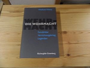 Imagen del vendedor de Die Wehrmacht : Feindbilder, Vernichtungskrieg, Legenden. a la venta por Versandantiquariat Schfer