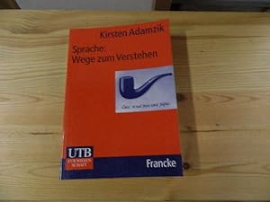 Seller image for Sprache: Wege zum Verstehen. UTB ; 2172 for sale by Versandantiquariat Schfer