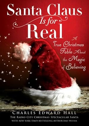 Seller image for Santa Claus Is for Real : A True Christmas Fable About the Magic of Believing for sale by GreatBookPrices