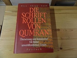 Bild des Verkufers fr Die Schriftrollen von Qumran : bersetzung und Kommentar ; mit bisher unverffentlichten Texten. Michael Wise . Hrsg. von Alfred Lpple. [bers. aus dem Amerikan. von Anne Stegmeier .] zum Verkauf von Versandantiquariat Schfer