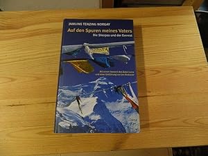 Imagen del vendedor de Auf den Spuren meines Vaters : die Sherpas und der Everest. Mit Broughton Coburn. Mit einem Vorw. des Dalai-Lama und einer Einf. von Jon Krakauer. Aus dem Amerikan. von Thomas Wollermann und Sonja Schuhmacher a la venta por Versandantiquariat Schfer