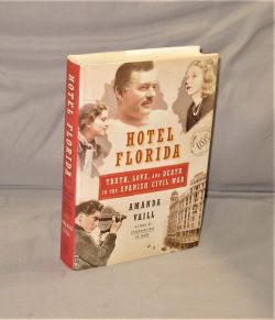 Hotel Florida: Truth, Love, and Death in the Spanish Civil War.