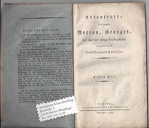 Aktenstücke des gegen Moreau, Georges und fünf und vierzig MitAngeklagte eingeleiteten HochVerrat...