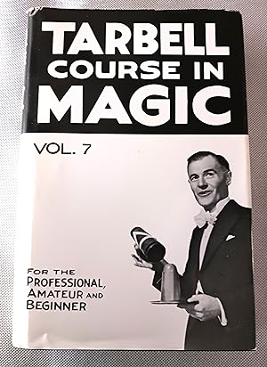 The Tarbell Course in Magic, Vol. 7