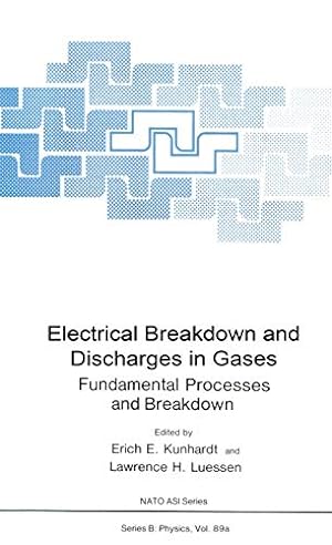 Seller image for Electrical Breakdown and Discharges in Gases: Part A Fundamental Processes and Breakdown: 001 (Nato Science Series B:) for sale by WeBuyBooks