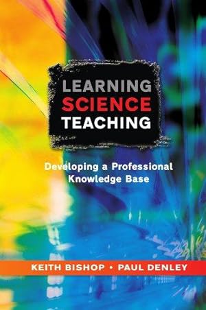 Imagen del vendedor de Learning Science Teaching: Developing A Professional Knowledge Base a la venta por WeBuyBooks