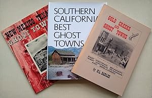 Seller image for Southern California's Best Ghost Towns. New Mexico & Texas Ghost Towns. Gold Creeks & Ghost Towns - East Kootenay, Boundary, West Kootenay, Okanagan & Similkameen for sale by Mike Park Ltd