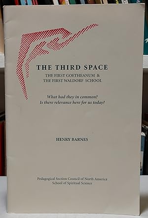 The Third Space: The First Goetheanum & The First Waldorf School