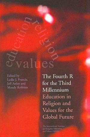 Seller image for The Fourth R for the Third Millennium: Education in Religion and Values for the Global Future for sale by WeBuyBooks