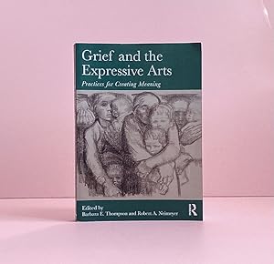 Immagine del venditore per Grief and the Expressive Arts: Practices for Creating Meaning (Series in Death, Dying, and Bereavement) venduto da boredom books