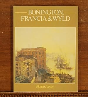 Bonington, Francia & Wyld