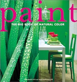 Seller image for Paint: The Big Book of Natural Color for sale by WeBuyBooks