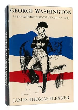 Seller image for GEORGE WASHINGTON IN THE AMERICAN REVOLUTION for sale by Rare Book Cellar