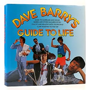 Immagine del venditore per DAVE BARRY'S GUIDE TO LIFE Guide to Marriage And/Or Sex/Babies and Other Hazards of Sex/Stay Fit and Healthy Until You're Dead/Claw Your Way to The venduto da Rare Book Cellar