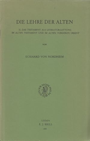 Die Lehre der Alten: II. Das Testament als Literaturgattung im Alten Testament und im Alten Vorde...