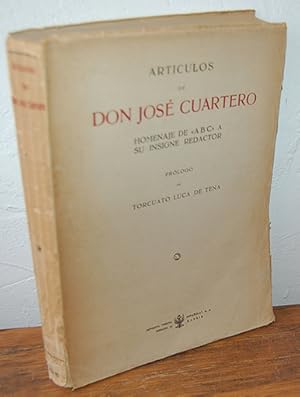 Seller image for ARTCULOS DE DON JOS CUARTERO. Homenaje de "A B C" a su insigne redactor for sale by EL RINCN ESCRITO