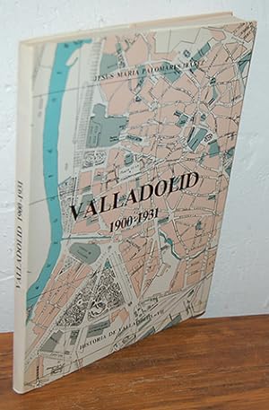 Seller image for VALLADOLID 1900-1931 for sale by EL RINCN ESCRITO