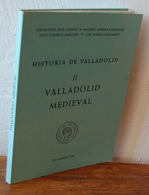 Seller image for HISTORIA DE VALLADOLID II. VALLADOLID MEDIEVAL for sale by EL RINCN ESCRITO