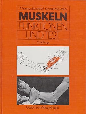 Muskeln : Funktionen u. Test / von Florence Peterson Kendall ; Elisabeth Kendall McCreary. [Ill. ...