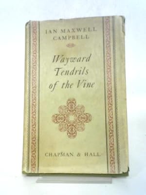 Imagen del vendedor de Wayward Tendrils: Of The Vine. a la venta por World of Rare Books