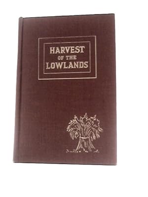 Seller image for Harvest of the Lowlands for sale by World of Rare Books