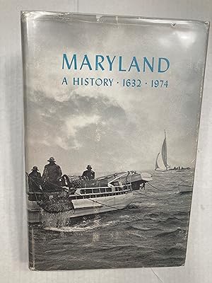 Image du vendeur pour MARYLAND A History 1632-1974 mis en vente par T. Brennan Bookseller (ABAA / ILAB)