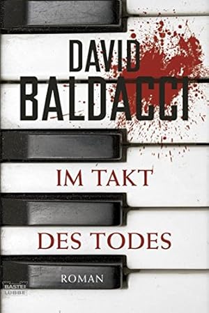 Bild des Verkufers fr Im Takt des Todes : Roman. David Baldacci. Aus dem Amerikan. Engl. von Rainer Schumacher / Bastei-Lbbe-Taschenbuch ; Bd. 15968 : Allgemeine Reihe zum Verkauf von Antiquariat Buchhandel Daniel Viertel