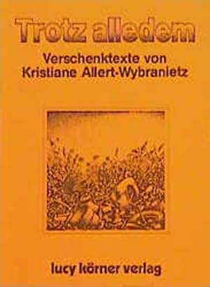 Seller image for Trotz alledem : Verschenktexte. von for sale by Antiquariat Buchhandel Daniel Viertel