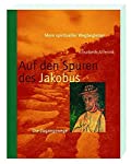 Bild des Verkufers fr Auf den Spuren des Jakobus : mein spiritueller Wegbegleiter ; die Zugangswege Via de la Plata, Schweizer Weg, Camino del Norte (Kstenweg) bis nach Santiago / Elisabeth Alferink zum Verkauf von Antiquariat Buchhandel Daniel Viertel