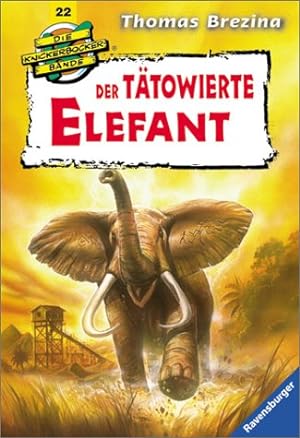 Bild des Verkufers fr Der ttowierte Elefant (Die Knickerbocker-Bande, Band 22) zum Verkauf von Antiquariat Buchhandel Daniel Viertel