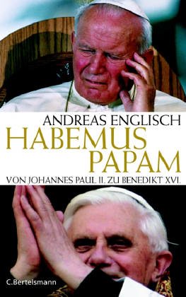 Bild des Verkufers fr Habemus papam : von Johannes Paul II. zu Benedikt XVI. zum Verkauf von Antiquariat Buchhandel Daniel Viertel