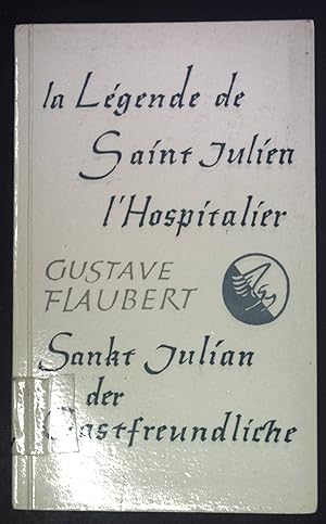 Bild des Verkufers fr La Lgende de Saint Julien l'Hospitalier./ Die Legende von Sankt Julian dem Gastfreundlichen. Edition Langewiesche-Brandt ; 13 zum Verkauf von books4less (Versandantiquariat Petra Gros GmbH & Co. KG)