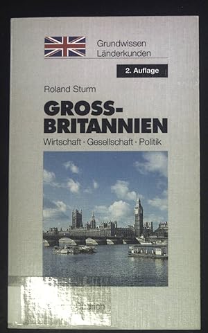 Seller image for Grobritannien : Wirtschaft - Gesellschaft - Politik. Grundwissen - Lnderkunden ; Bd. 7 for sale by books4less (Versandantiquariat Petra Gros GmbH & Co. KG)