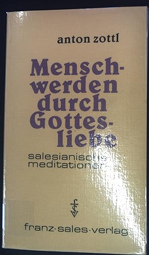 Bild des Verkufers fr Menschwerden durch Gottesliebe. zum Verkauf von books4less (Versandantiquariat Petra Gros GmbH & Co. KG)