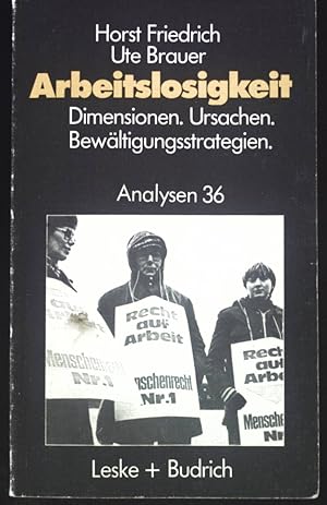 Seller image for Arbeitslosigkeit - Dimensionen, Ursachen und Bewltigungsstrategien : fachwiss. Analyse u. didakt. Planung. Analysen ; 36 for sale by books4less (Versandantiquariat Petra Gros GmbH & Co. KG)