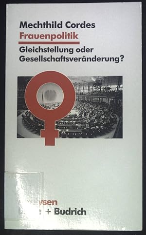 Bild des Verkufers fr Frauenpolitik: Gleichstellung oder Gesellschaftsvernderung? : Ziele - Institutionen - Strategien. Analysen ; Bd. 53 zum Verkauf von books4less (Versandantiquariat Petra Gros GmbH & Co. KG)