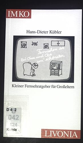 Seller image for Fernsehen ist bei Oma und Opa am schnsten : kleiner Fernsehratgeber fr Grosseltern. for sale by books4less (Versandantiquariat Petra Gros GmbH & Co. KG)