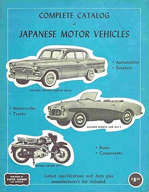 Complete Catalog of Japanese Motor Vehicles: Automobiles, Scooters, Motorcycles, Trucks, Buses, C...