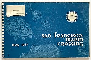 San Francisco Bay 1967 OFFICIAL UNREALIZED TRANSPORTATION PROJECTS ILLUSTRATED REPORT Golden Gate...
