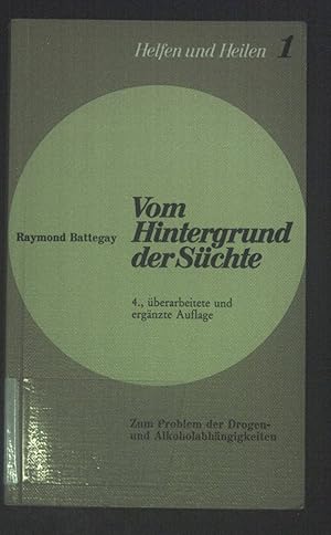 Bild des Verkufers fr Vom Hintergrund der Schte : zum Problem d. Drogen- u. Alkoholabhngigkeiten. Helfen und heilen ; 1 zum Verkauf von books4less (Versandantiquariat Petra Gros GmbH & Co. KG)