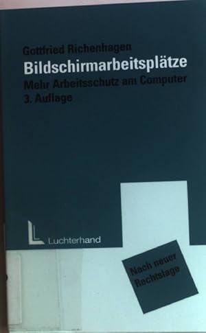 Immagine del venditore per Bildschirmarbeitspl�tze : mehr Arbeitsschutz am Computer ; mit Checklisten und vielen praktischen Ratschl�gen. venduto da books4less (Versandantiquariat Petra Gros GmbH & Co. KG)