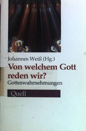 Bild des Verkufers fr Von welchem Gott reden wir? : Gotteswahrnehmungen. zum Verkauf von books4less (Versandantiquariat Petra Gros GmbH & Co. KG)