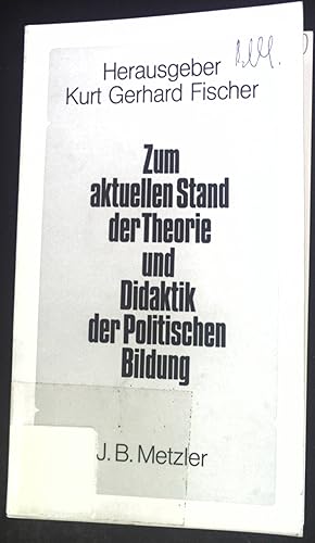 Seller image for Zum aktuellen Stand der Theorie und Didaktik der politischen Bildung. for sale by books4less (Versandantiquariat Petra Gros GmbH & Co. KG)