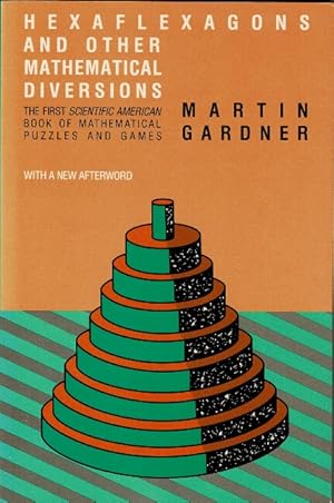 Seller image for Hexaflexagons and other mathematical diversions. The first Scientific American book of mathematical puzzles and games for sale by Rulon-Miller Books (ABAA / ILAB)