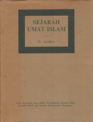 Sejarah Umat Islam. Suatu penemuan baru dalam Penyelidekan Sejarah Islam, Sejara Politik dan Seja...